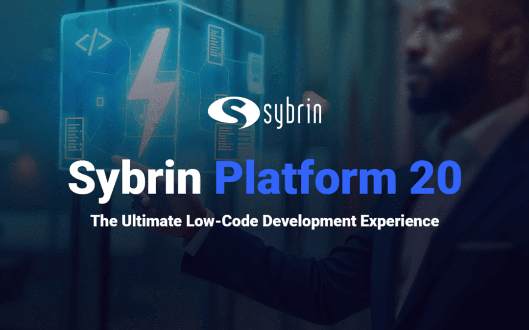 Welcome to Sybrin Platform 20: Our Boldest Release Yet